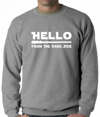 Hello - From The Dark Side Adult Crewneck