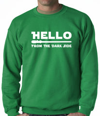 Hello - From The Dark Side Adult Crewneck