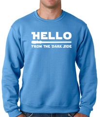 Hello - From The Dark Side Adult Crewneck