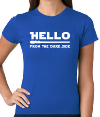 Hello - From The Dark Side Ladies T-shirt