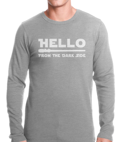 Hello - From The Dark Side Thermal Shirt