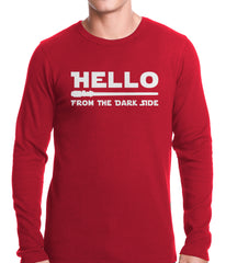 Hello - From The Dark Side Thermal Shirt