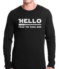 Hello - From The Dark Side Thermal Shirt