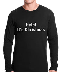 Help! It's Christmas Funny Holiday Thermal Shirt