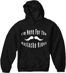 Here For Mustache Rides Hoodie