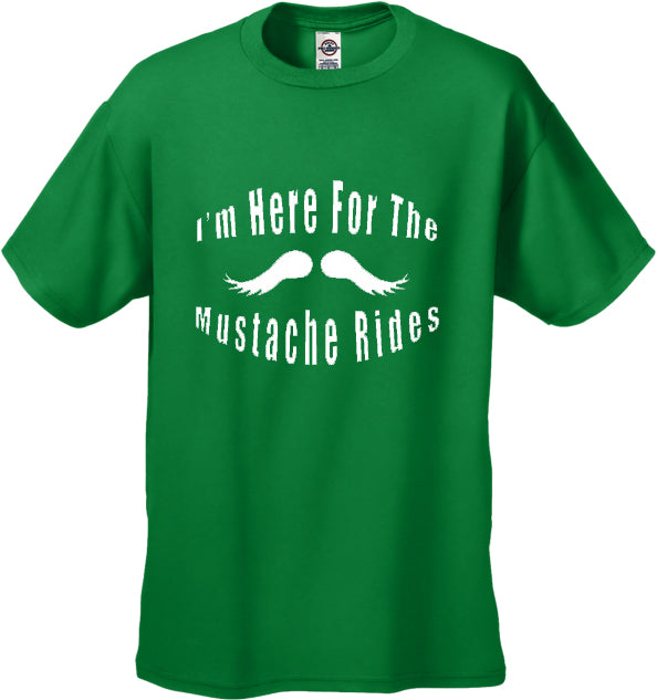 Here For Mustache Rides T-Shirt