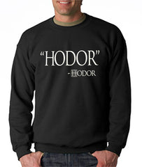 "HODOR" Hodor Quote Crew Neck Sweatshirt