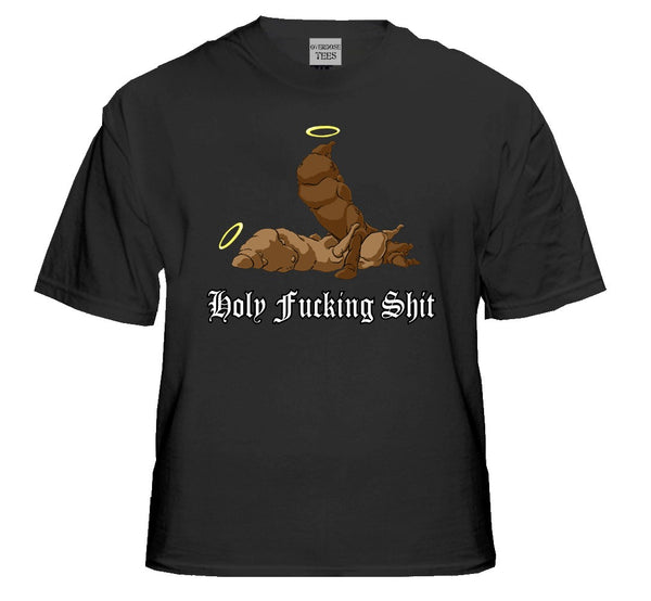 Holy Fu*king Sh*t T-Shirt
