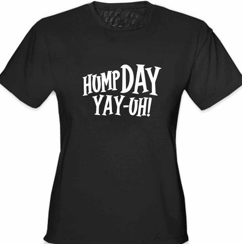 Hump Day Yay-Uh! Girl's T-Shirt