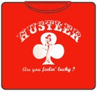 Hustler Are You Lucky T-Shirt