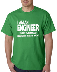 I Am an Engineer Lets Assume I'm Right Men's T-Shirt