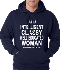 I Am An Intelligent Classy Woman Who Says Fuck A Lot Adult Hoodie