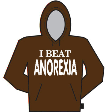 I Beat Anorexia Hoodie