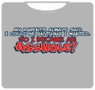 I Became An Asshole T-Shirt