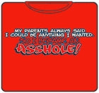 I Became An Asshole T-Shirt
