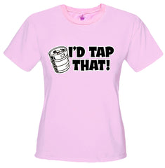 I'd Tap That Girls T-Shirt