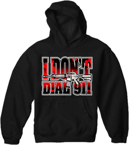 I Don't Dial 911 Adult Hoodie