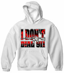 I Don't Dial 911 Adult Hoodie