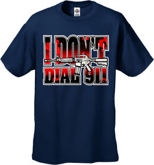 I Don't Dial 911 Men's T-Shirt