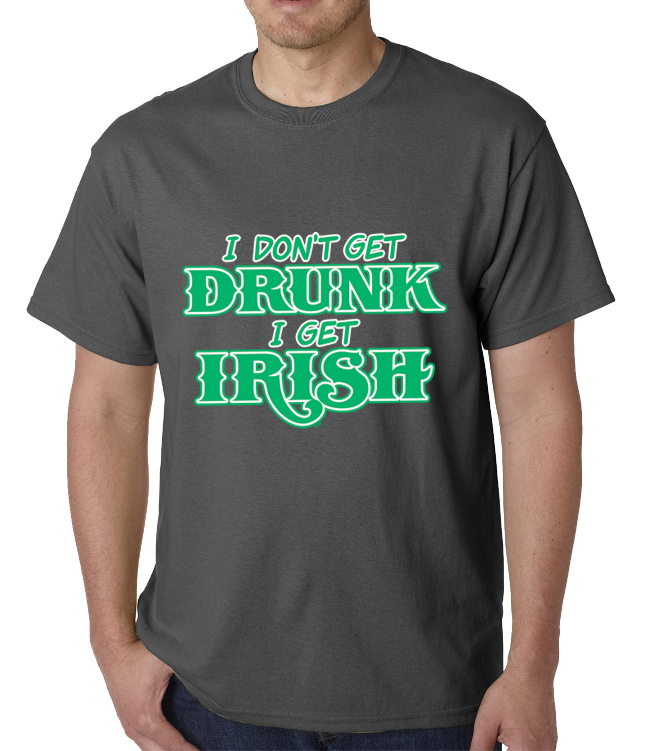 I Don't Get Drunk, I Get Irish Mens T-shirt