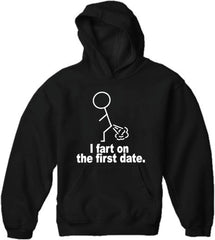 I Fart On The First Date Adult Hoodie