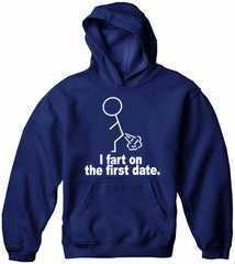 I Fart On The First Date Adult Hoodie