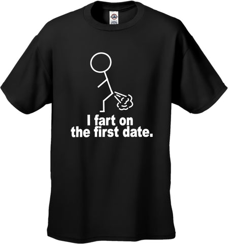 I Fart On The First Date Men's T-Shirt