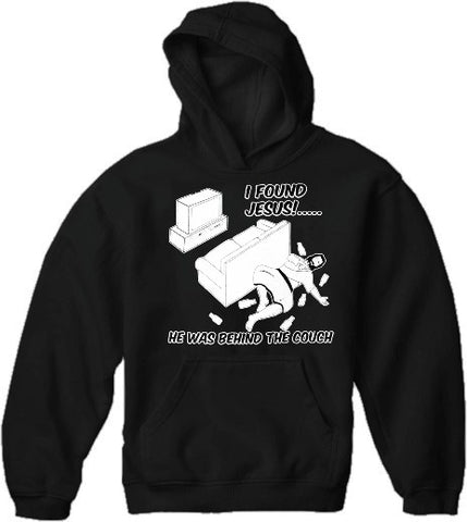 I Found Jesus Behind The Couch Hoodie