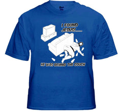 I Found Jesus Behind The Couch T-Shirt