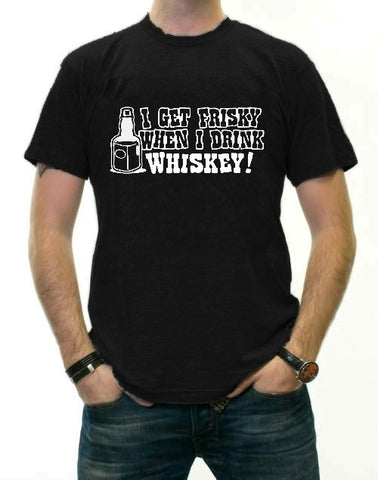 I Get Friskey When I Drink Whiskey Mens T-Shirt 