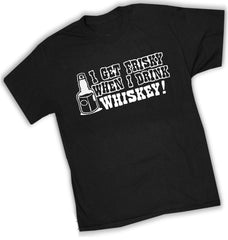 I Get Friskey When I Drink Whiskey Mens T-Shirt