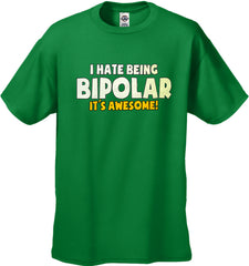 I Hate being Bipolar It's Awesome Men's T-Shirt