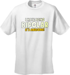 I Hate being Bipolar It's Awesome Men's T-Shirt