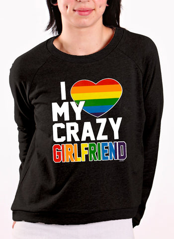 I Heart My Crazy Girlfriend Rainbow Pride Crew Neck Sweatshirt