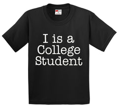 I Is A College Student Men's T-Shirt