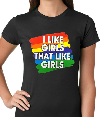 I Like Girls That Like Girls Ladies T-shirt