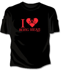 I Love Being Mean Girls Tee Shirt 