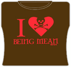 I Love Being Mean Girls Tee Shirt