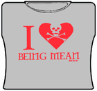 I Love Being Mean Girls Tee Shirt