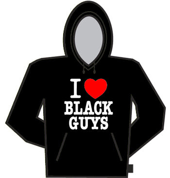 I Love Black Guys Hoodie