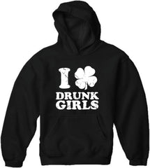 I Love Drunk Girls Adult Hoodie