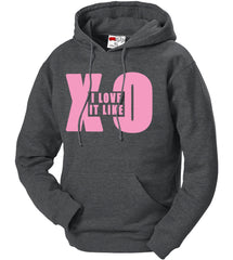 I Love It Like XO Adult Hoodie