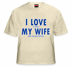 I Love It When My Wife Lets Me Go Fishing Men's T-Shirt