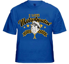 I Love Motorboatin' T-Shirt