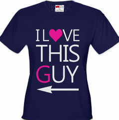 I Love This Guy Girl's T-Shirt