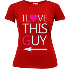 I Love This Guy Girl's T-Shirt