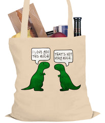 I Love You This Much Funny T-Rex Tote Bag