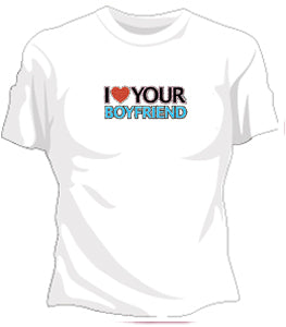 I Love Your Boyfriend Girls T-Shirt