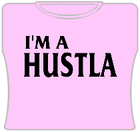 I'm A Hustla Girls T-Shirt