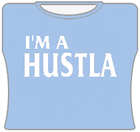 I'm A Hustla Girls T-Shirt